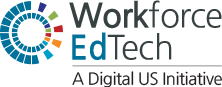 Workforce EdTEch  - A Digital US Initiative